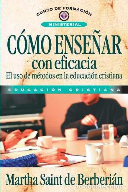 Livres: COMO ENSE&Ntilde;AR CON EFICACIA - SAINT DE BERBERIAN, MARTHA