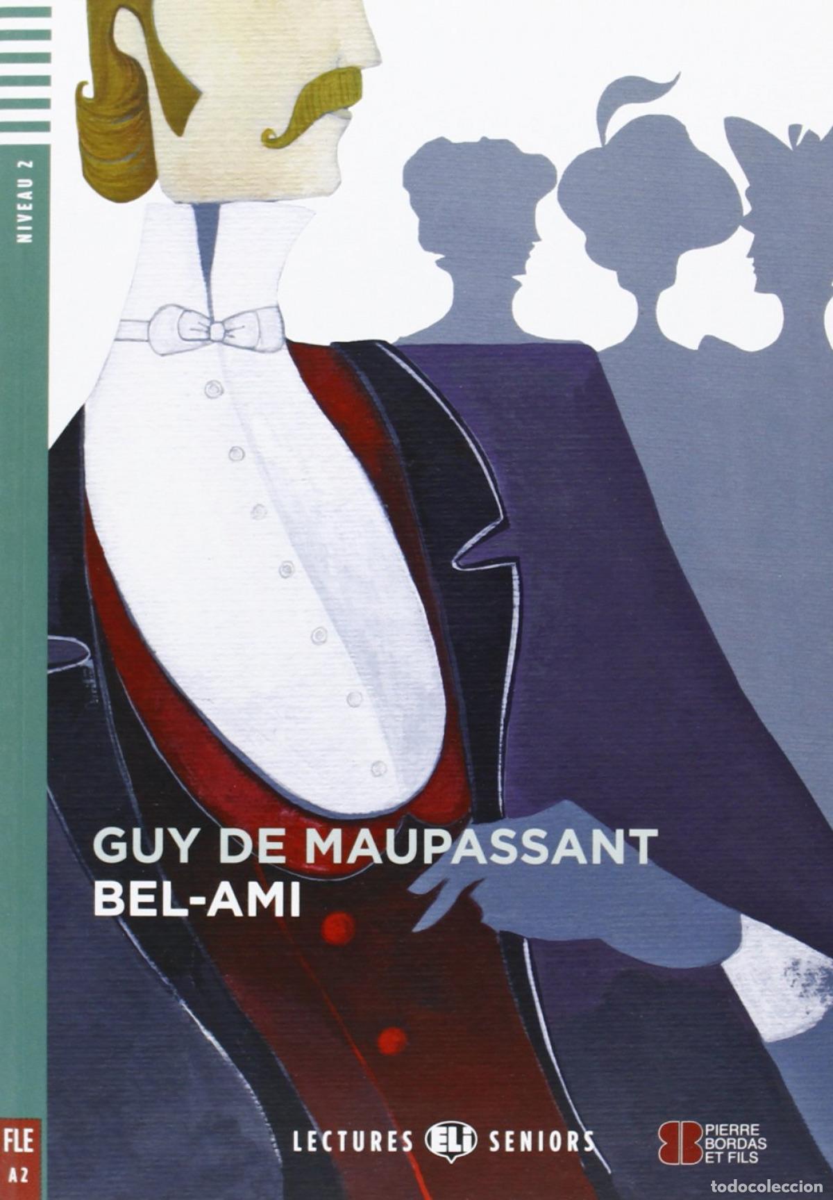 Livres: BEL AMI - Maupassant, Guy de