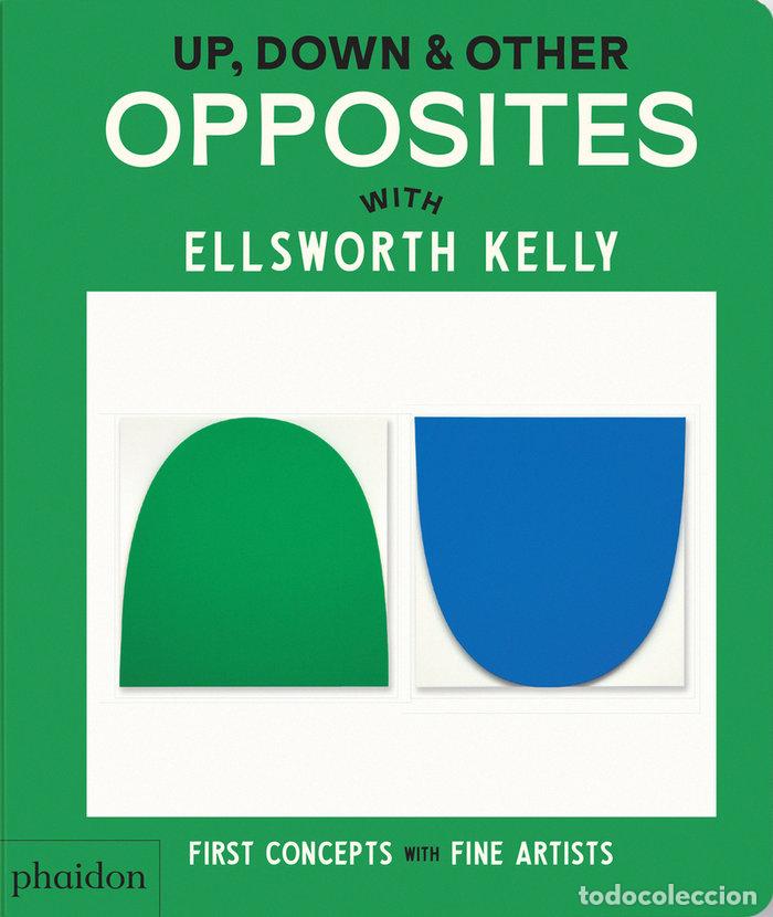 books: UP DOWN & OTHER OPPOSITES WITH ELLSWORTH KELLY - EDITORES PHAIDON