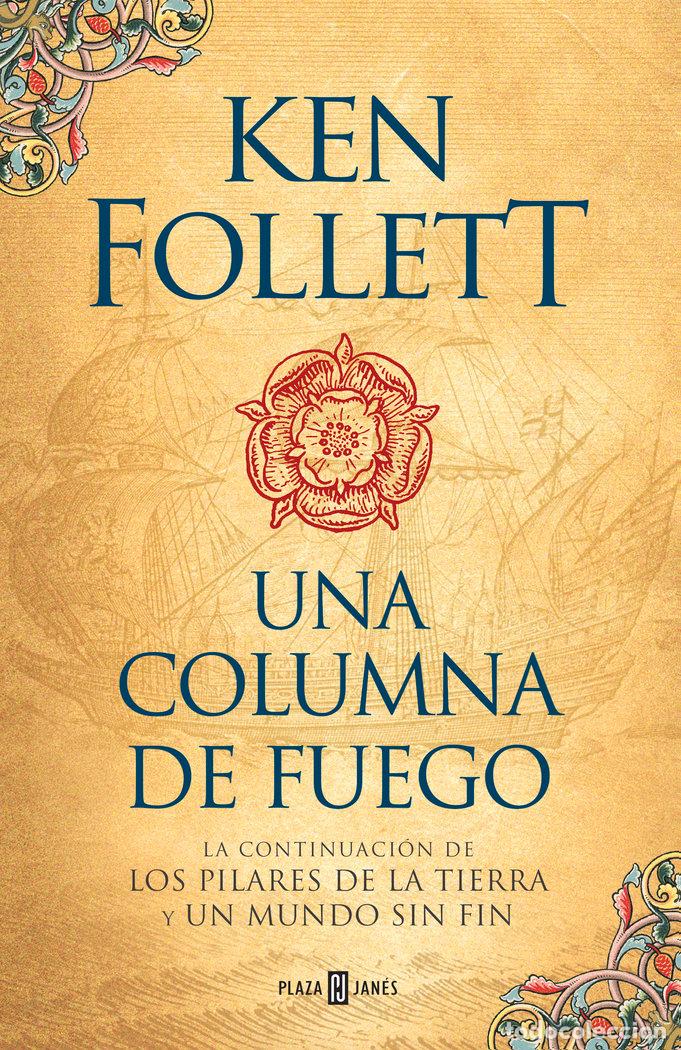 Libros: UNA COLUMNA DE FUEGO SAGA LOS PILARES DE LA TIERRA 3 - FOLLETT, KEN