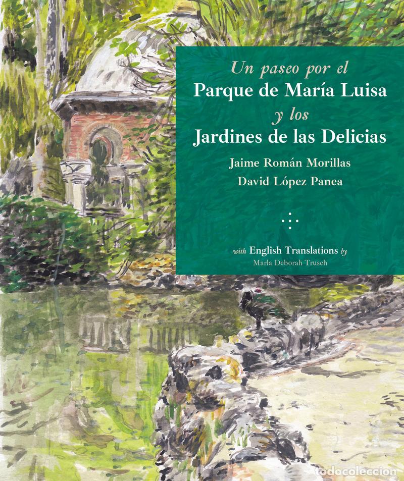Libros: Un paseo por el Parque de Mar&iacute;a Luisa y los Jardines de Las Delicias. David L&oacute;pez Panea y Jaime Rom&aacute;