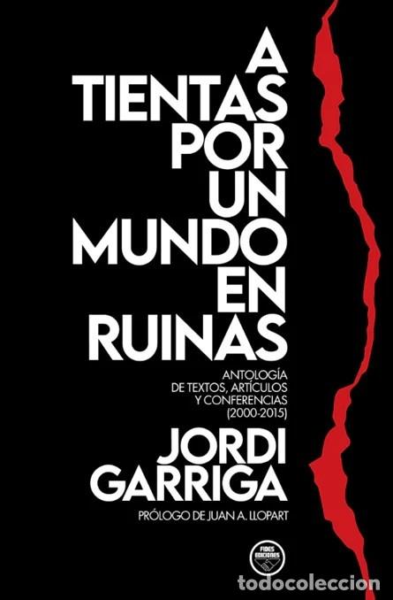 Libros: A TIENTAS POR UN MUNDO EN RUINAS Antolog&iacute;a de textos, art&iacute;culos y conferencias (2000-2015) fides