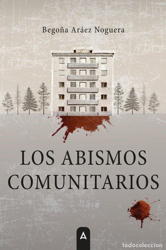 Livros: LOS ABISMOS COMUNITARIOS - ARAEZ NOGUERA, BEGO&Ntilde;A