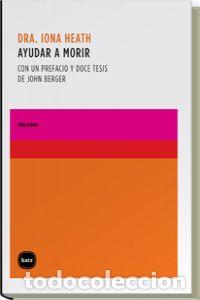 Livros: AYUDAR A MORIR - Heath, Iona