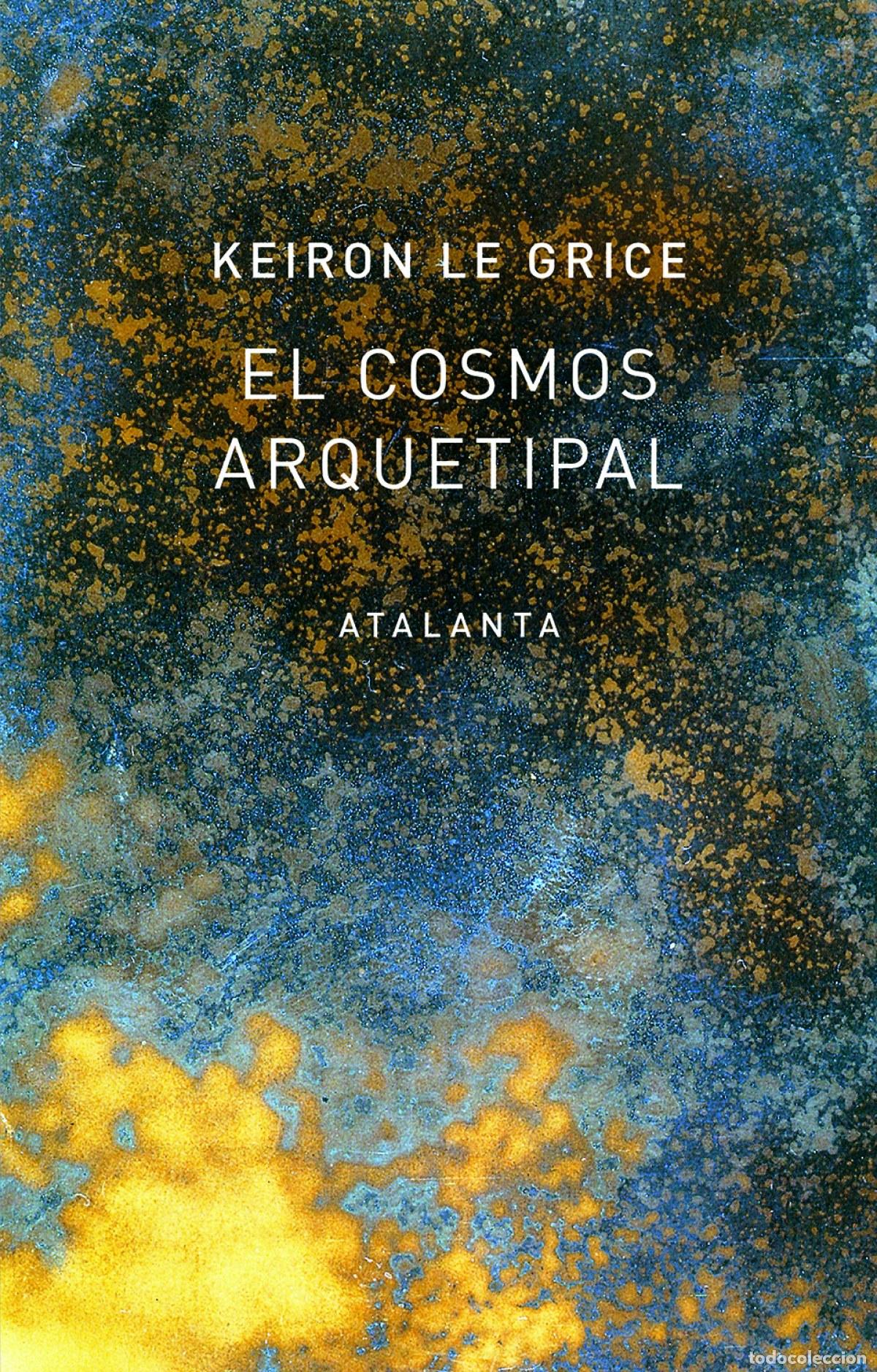 Libros: EL COSMOS ARQUETIPAL - Le Grice, Keiron