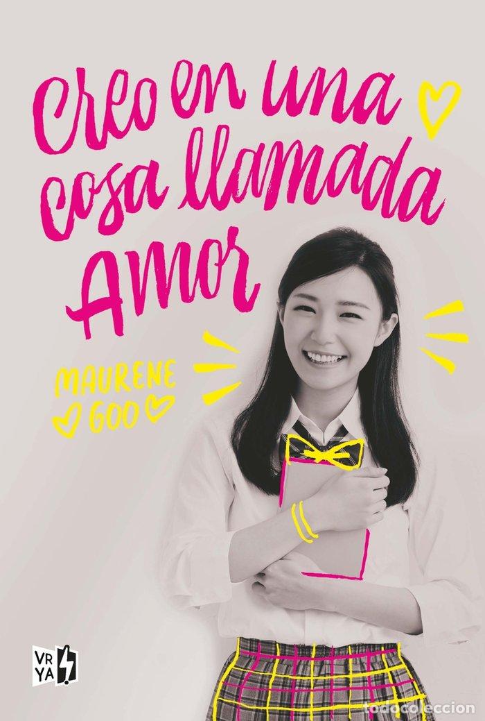 Libros: CREO EN UNA COSA LLAMADA AMOR - GOO, MAURENE