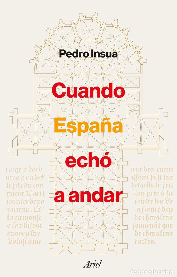Libros: CUANDO ESPA&Ntilde;A ECHO A ANDAR - PEDRO INSUA