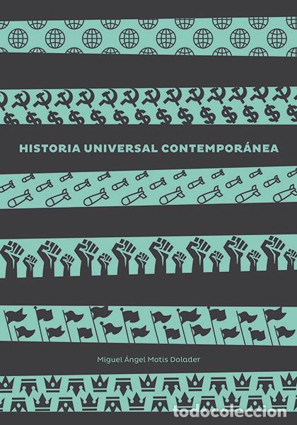 books: HISTORIA UNIVERSAL CONTEMPORANEA - MOTIS DOLADER, MIGUEL ANGEL