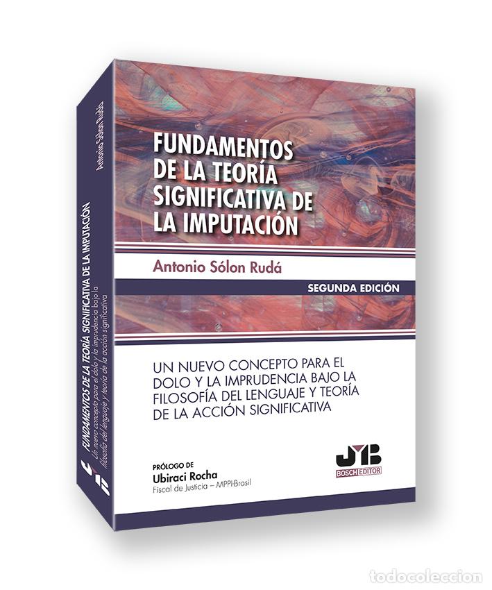 Livres: FUNDAMENTOS DE LA TEOR&Iacute;A SIGNIFICATIVA DE LA IMPUTACI&Oacute;N (2&ordf; EDICI&Oacute;N) - S&oacute;lon Rud&aacute;, Antonio