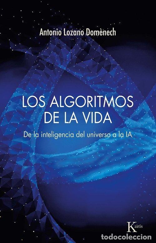 Livres: LOS ALGORITMOS DE LA VIDA - LOZANO DOM&Ocirc;NECH, ANTONIO