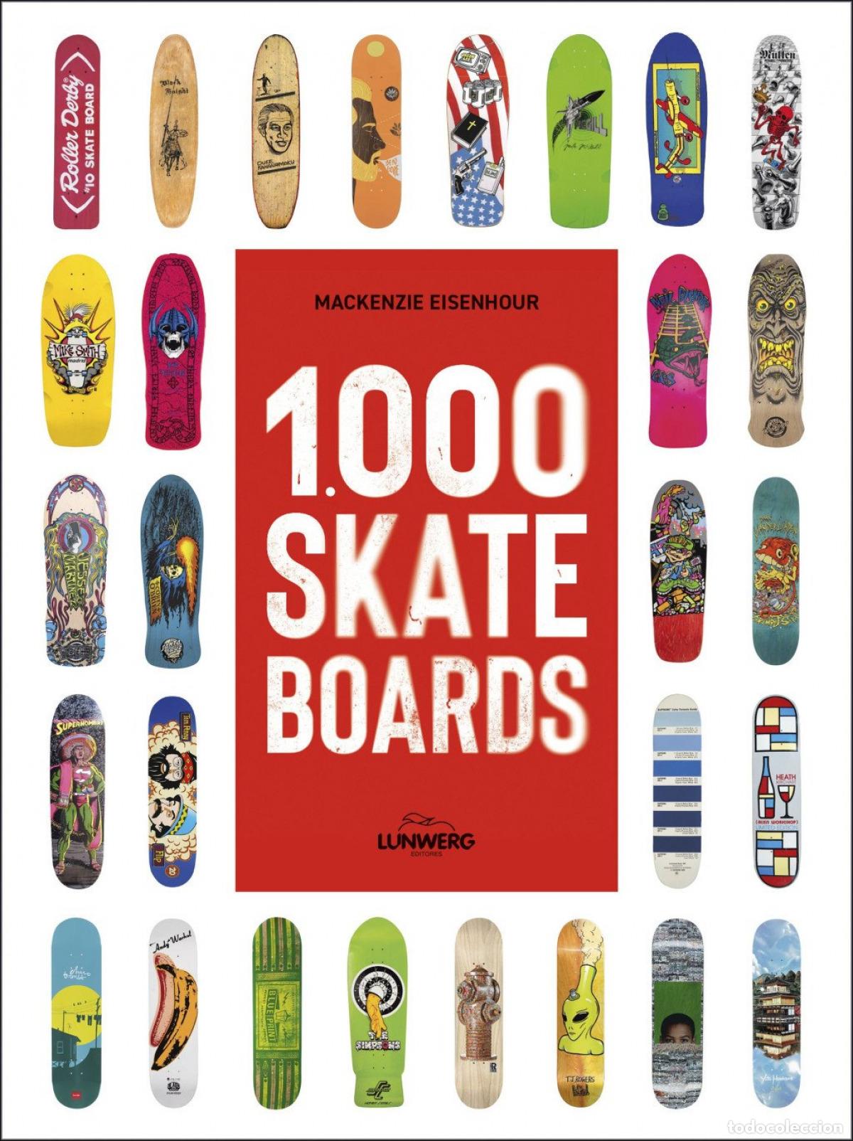 Libros: 1.000 SKATEBOARDS - Mackenzie Eisenhour