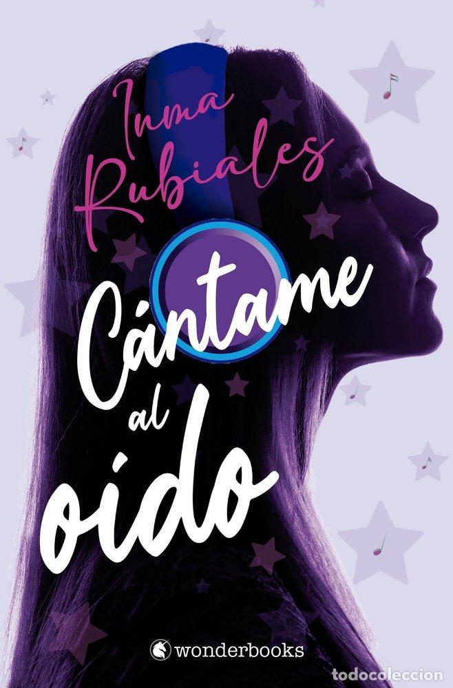 Libros: CANTAME AL OIDO - RUBIALES, INMA