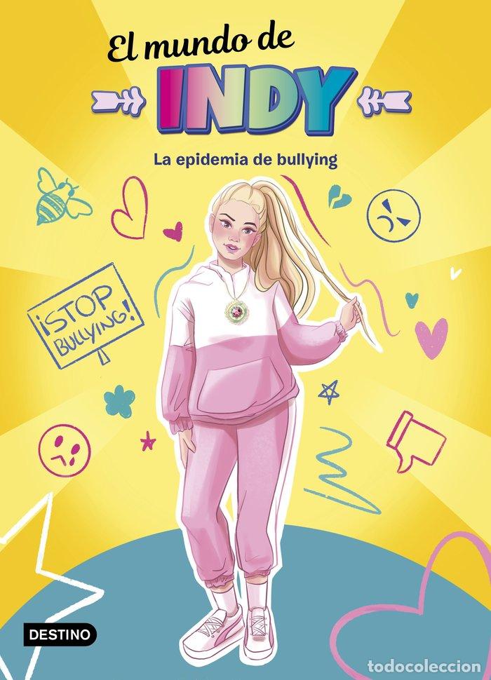 Libros: EL MUNDO DE INDY 1 LA EPIDEMIA DE BULLYING,EL - EL MUNDO DE INDY
