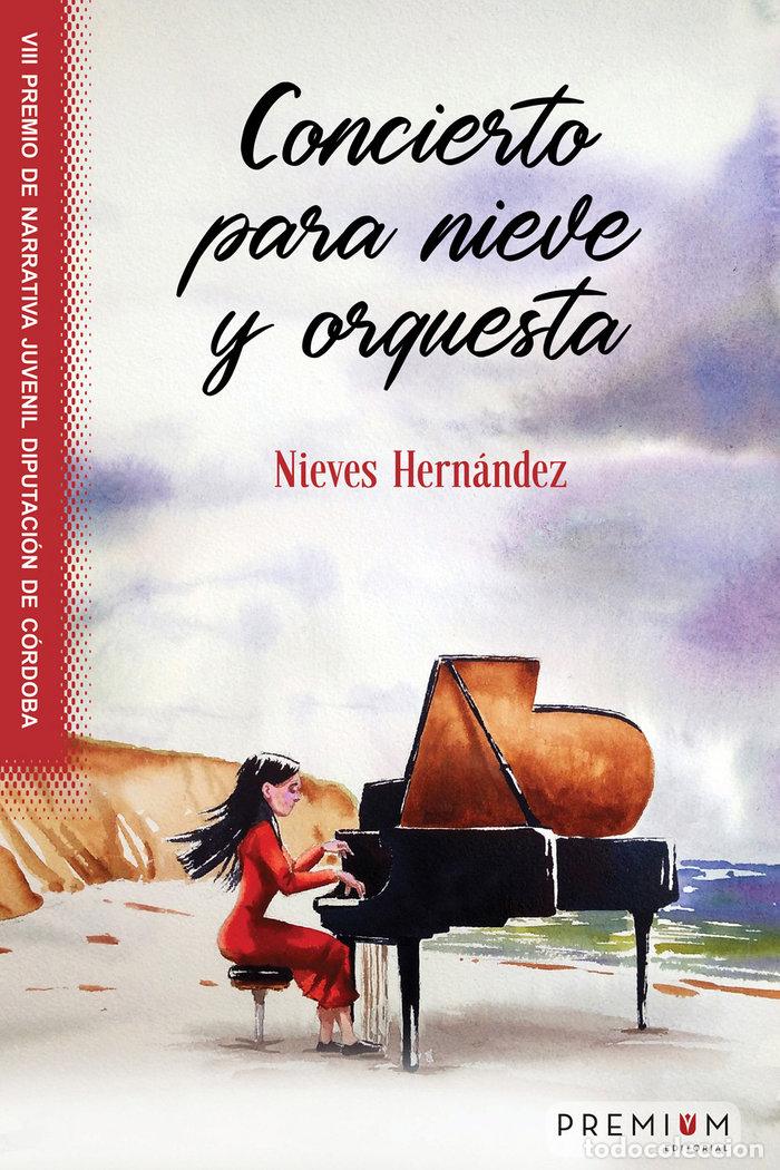 Libros: CONCIERTO PARA NIEVE Y ORQUESTA - HERNANDEZ GONZALEZ, NIEVES