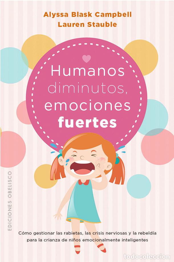 Libros: HUMANOS DIMINUTOS EMOCIONES GIGANTES - BLASK CAMPBELL, ALYSSA