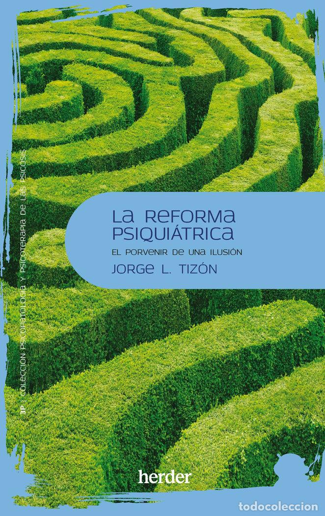 Libros: LA REFORMA PSIQUIATRICA - TIZON, JORGE