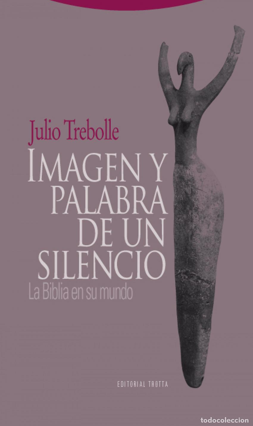 Livres: IMAGEN Y PALABRA DE UN SILENCIO - Trebolle Barrera, Julio