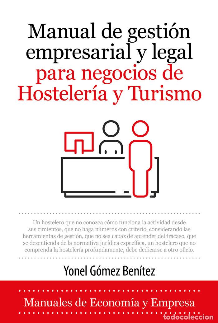 Livros: MANUAL GESTION EMPRESARIAL Y LEGAL NEGOCIOS HOSTELERIA Y TUR - GOMEZ BENITEZ, YONEL
