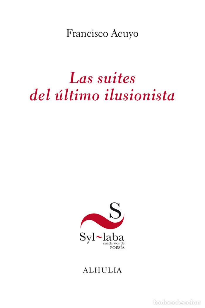 Livros: LAS SUITES DEL ULTIMO ILUSIIONISTA - ACUYO DONAIRE, FRANCISCO
