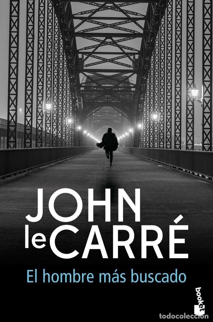 B&uuml;cher: EL HOMBRE MAS BUSCADO - JOHN LE CARRE