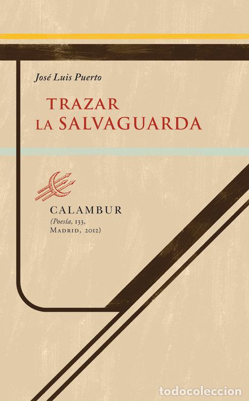 Libros: TRAZAR LA SALVAGUARDA - PUERTO, JOSE LUIS