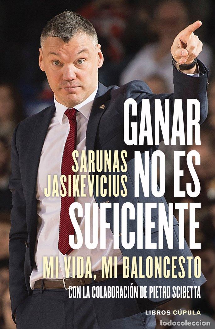 Livros: GANAR NO ES SUFICIENTE - SARUNAS JASIKEVICIUS