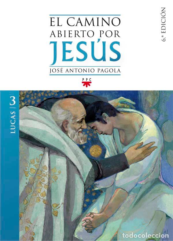 Livros: CAMINO ABIERTO POR JESUS LUCAS,EL - PAGOLA, JOSE ANTONIO