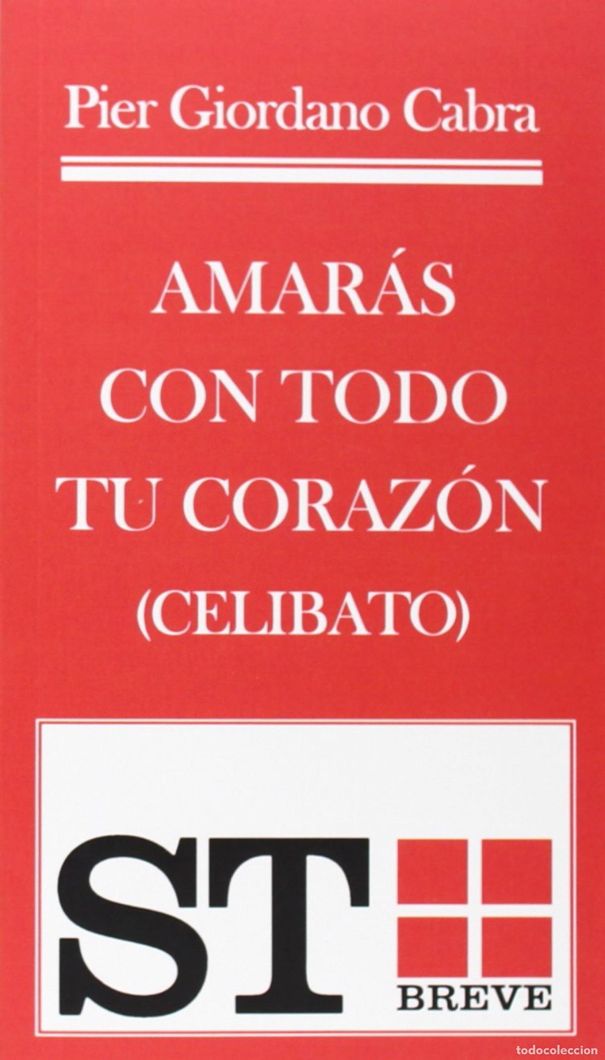 Libros: AMAR&Aacute;S CON TODO TU CORAZ&Oacute;N - Giordano Cabra, Pier