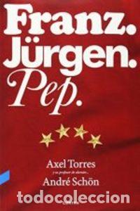 books: FRANZ JURGEN PEP - TORRES XIRAU, AXEL