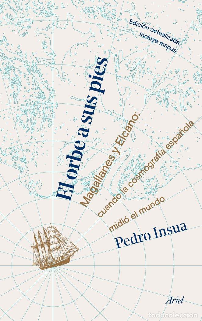 Libri: EL ORBE A SUS PIES - PEDRO INSUA RODRIGUEZ