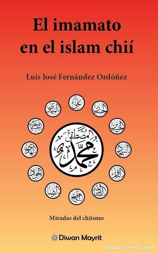 Libros: EL IMAMATO EN EL ISLAM CHII - FERNANDEZ ORDO&Ntilde;EZ, LUIS JOSE
