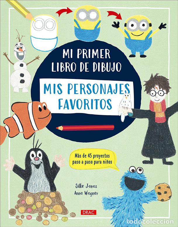 Libri: MI PRIMER LIBRO DE DIBUJO MIS PERSONAJES FAVORITOS - JANAS, SILKE