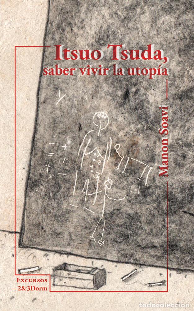 Libri: ITSUO TSUDA SABER VIVIR LA UTOPIA - SOAVI, MANON