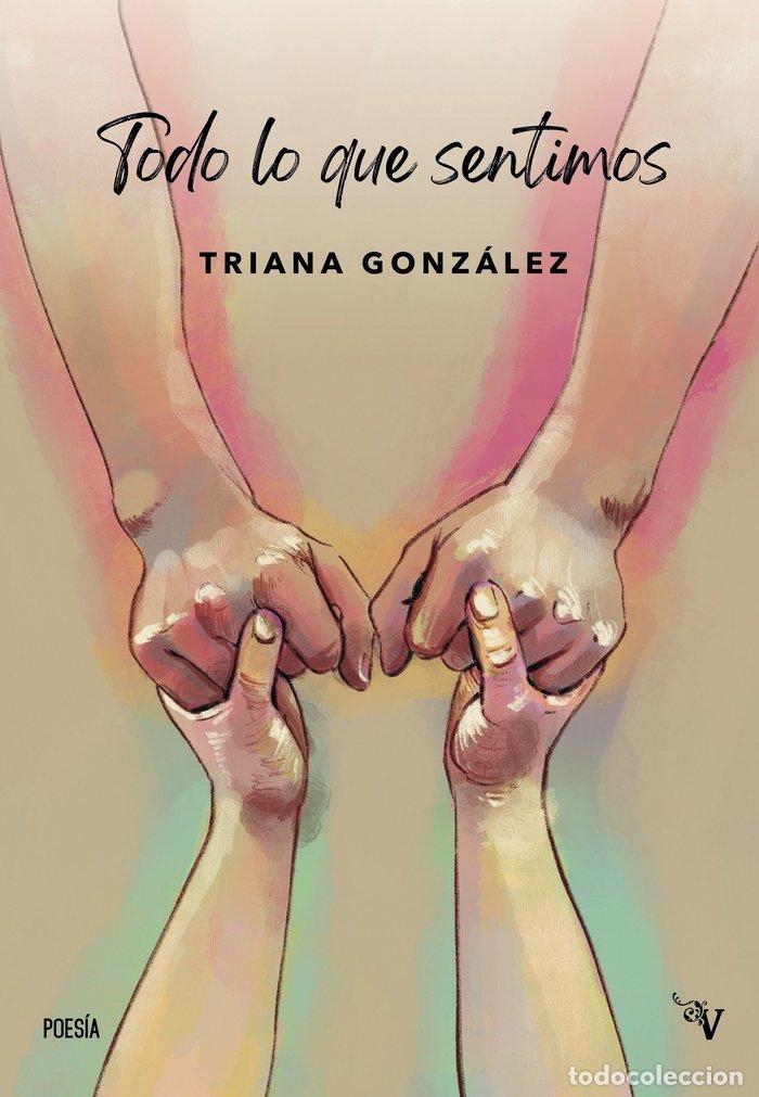 Libri: TODO LO QUE SENTIMOS - GONZALEZ, TRIANA
