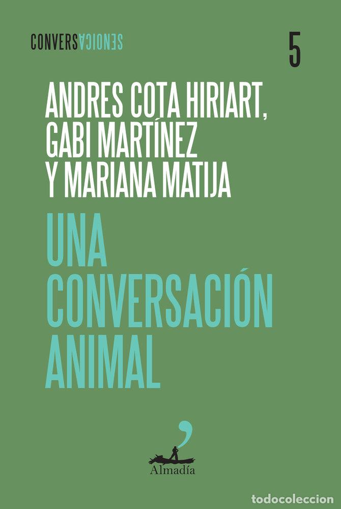 books: UNA CONVERSACION ANIMAL - COTA HIRIART, ANDRES