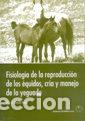 B&uuml;cher: FISIOLOGIA DE LA REPRODUCCION DE LOS EQUIDOS, CRIA Y MANEJO - MOREL DAVIES, M.
