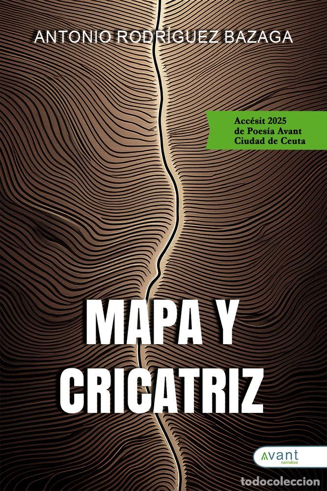 Libros: MAPA Y CICATRIZ - RODRIGUEZ BAZAGA, ANTONIO