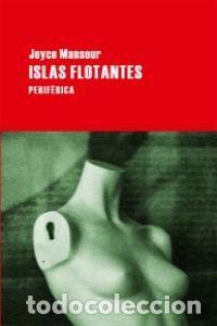 Livres: ISLAS FLOTANTES - MANSOUR, JOYCE