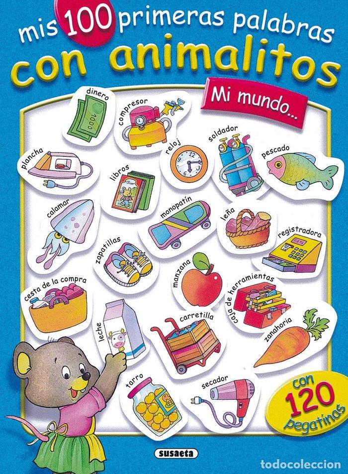 Libros: MI MUNDO MIS 100 PRIMERAS PALABRAS - AA.VV