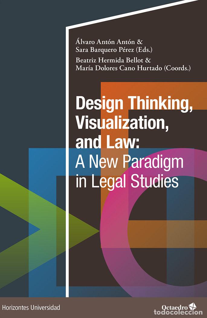 Libros: DESIGN THINKING VISUALIZATION AND LAW A NEW PARADIGM IN LE - .