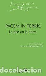 Libros: PACEM IN TERRIS. LA PAZ EN LA TIERRA - JUAN XXIII