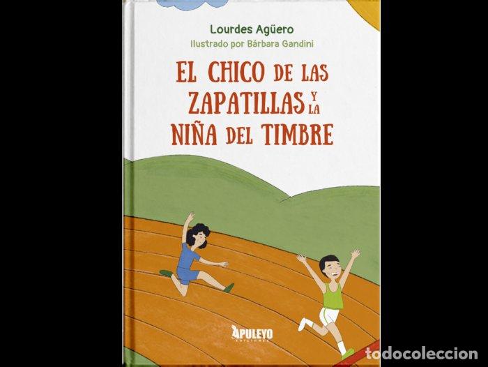 B&uuml;cher: EL CHICO DE LAS ZAPATILLAS Y LA NI&Ntilde;A DEL TIMBRE - AG&Uuml;ERO CHONG, LOURDES MARIA