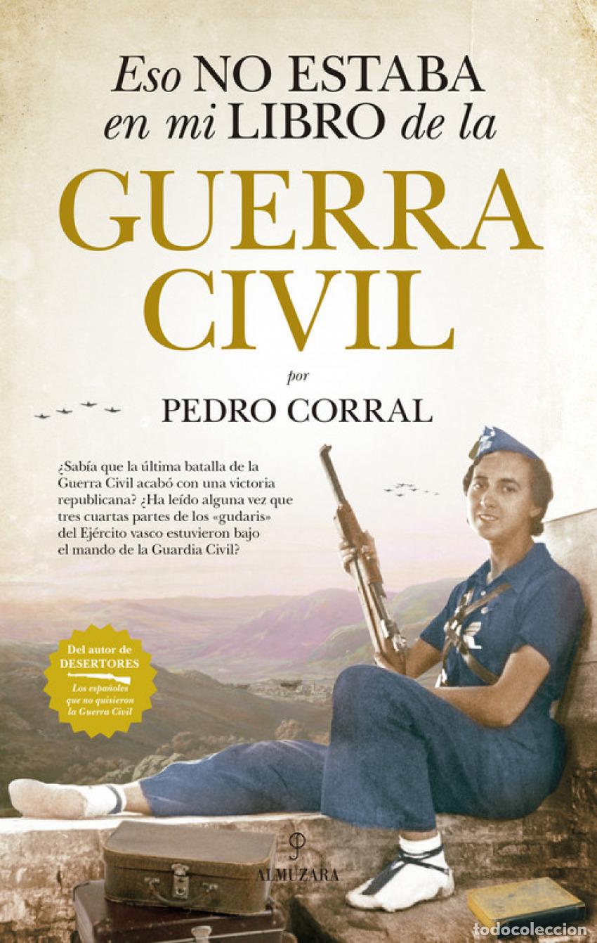 Libros: ESO NO ESTABA EN MI LIBRO DE LA GUERRA CIVIL - Corral, Pedro