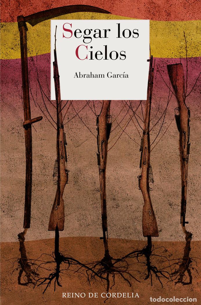 Livres: SEGAR LOS CIELOS - GARCIA, ABRAHAM