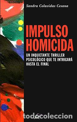 Livros: IMPULSO HOMICIDA - COLAVIDAS CESANA, SANDRA