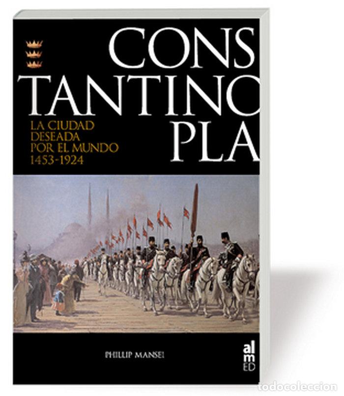 Livros: CONSTANTINOPLA(MANSEL) - MANSEL, PHILIP