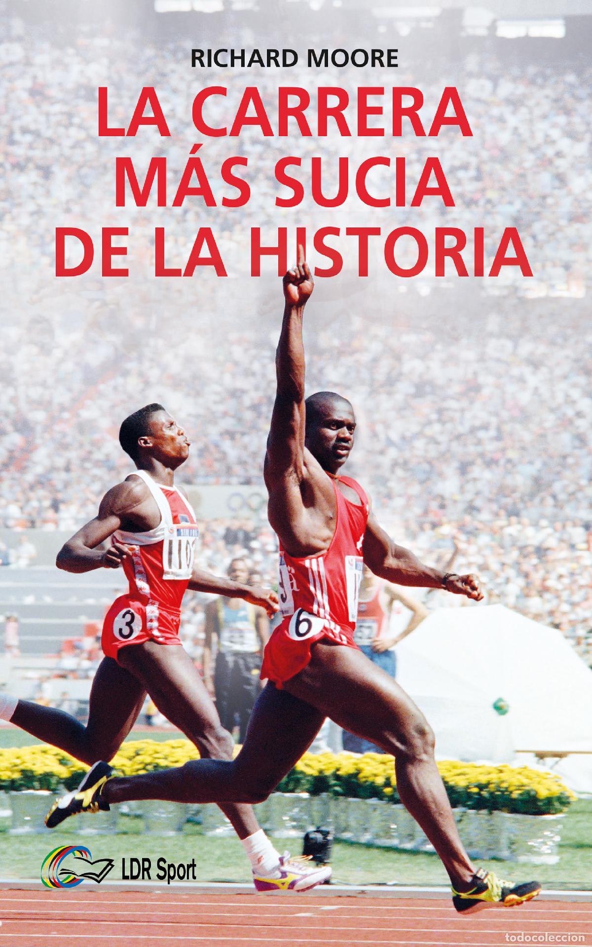 Libri: LA CARRERA M&Aacute;S SUCIA DE LA HISTORIA - Moore, Richard