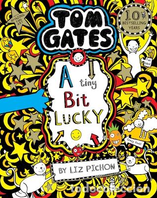 Libros: TOM GATES 7 A TINY BIT LUCKY - Pichon, Liz