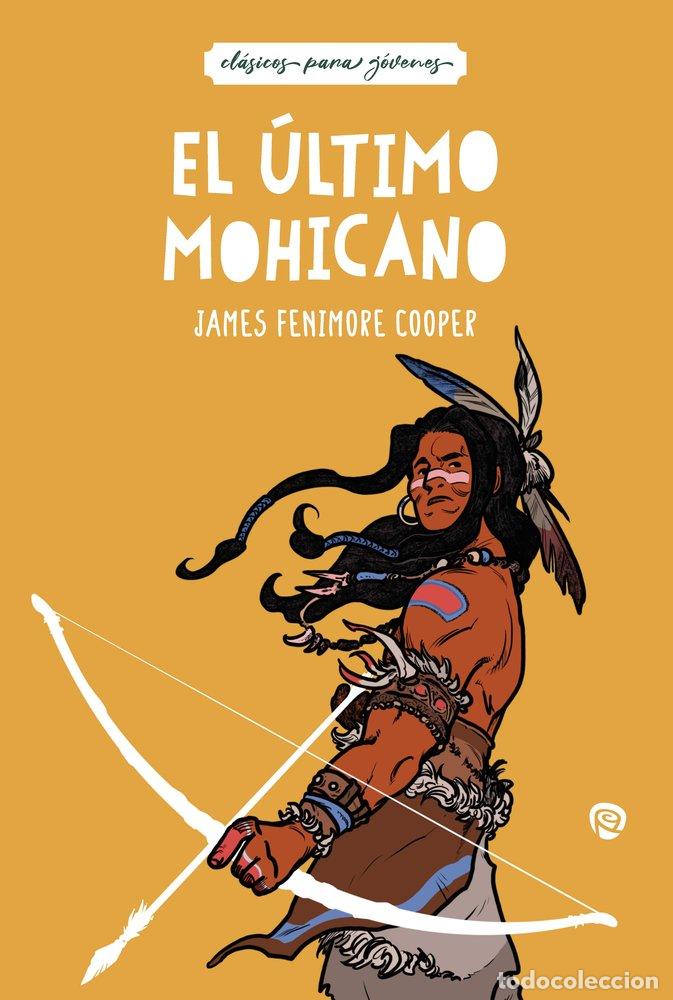 Libros: EL ULTIMO MOHICANO - COOPER, JAMES FENIMORE