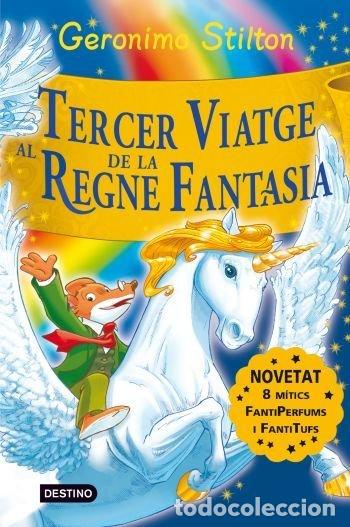 books: TERCER VIATGE AL REGNE DE LA FANTASIA - GERONIMO STILTON